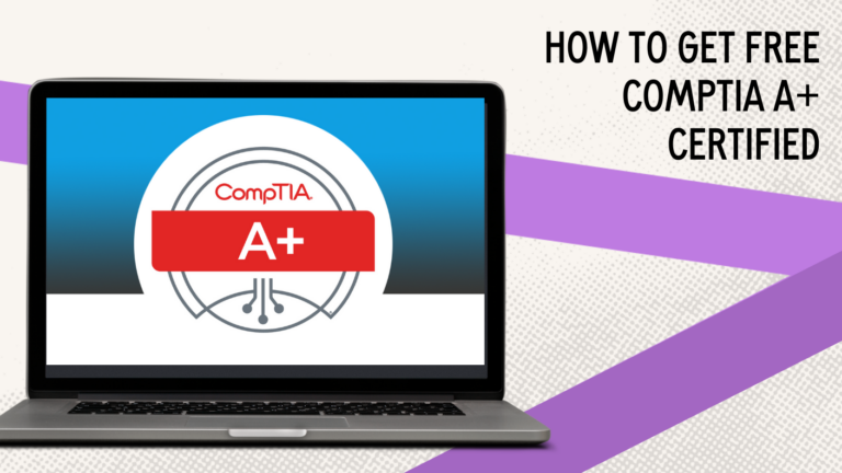 How To Get The Comptia A Certification For Free Climb Hire